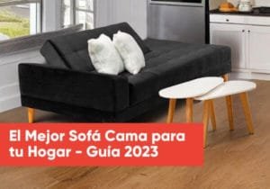 El Mejor Sofá Cama para tu Hogar - Guía 2023 Muebles Kaiu Home